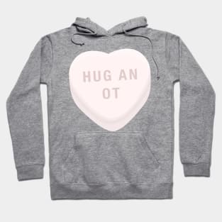 Hug an OT Occupational Therapist, Therapy Assistant Candy Conversation Heart Hoodie